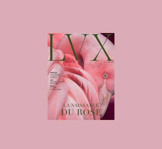 LVX Magazine n°4 - Eté 2024